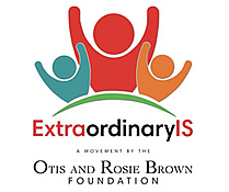 ExtraordinaryIS -Otis and Rosie Brown Foundation
